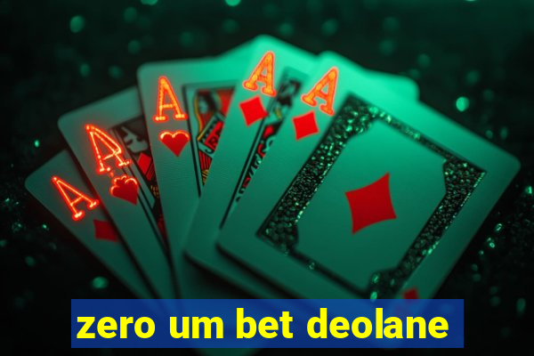 zero um bet deolane